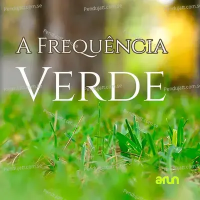 A Frequ  ncia Verde - Arun album cover 