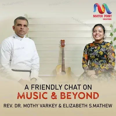 A Friendly Chat On Music And Beyond - Rev. Dr. Mothy Varkey album cover 