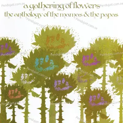 A Gathering Of Flowers  The Anthology Of The Mamas  Amp  The Papas - The Mamas & The Papas cover album