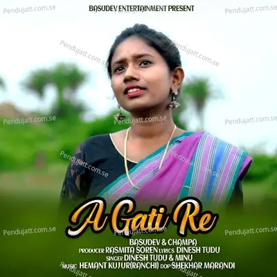 A Gati Re - Dinesh Tudu album cover 