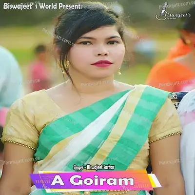 A Goiram - Biswajeet Sarkar album cover 