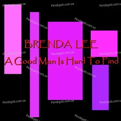 A Good Man Is Hard To Find - Brenda Lee cover album