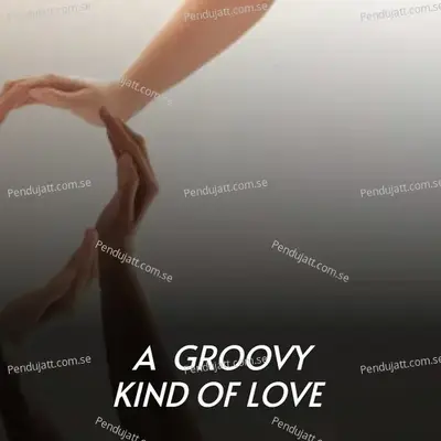 A Groovy Kind Of Love - The Royal Philharmonic Orchestra album cover 