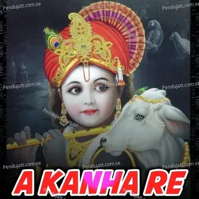 A Kanha Re - Khirod Bariha album cover 