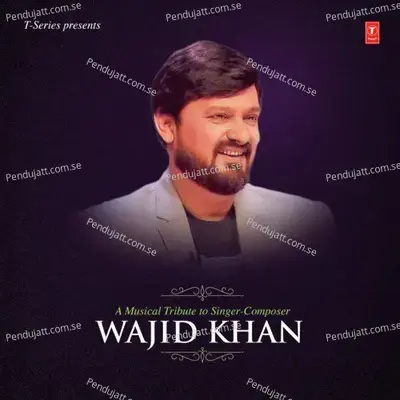 Chal Maar - Wajid Khan album cover 