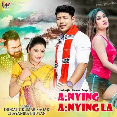 A nying A nying La - Indrajit Kumar Sagar album cover 