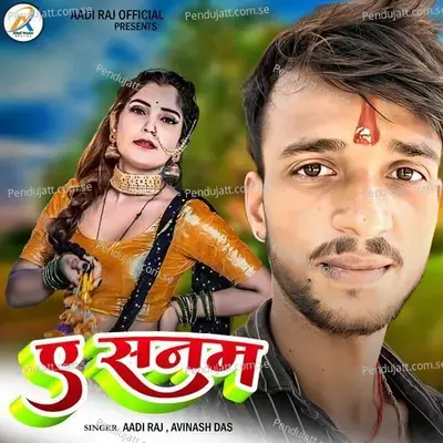 A Sanam - Aadi Raj album cover 