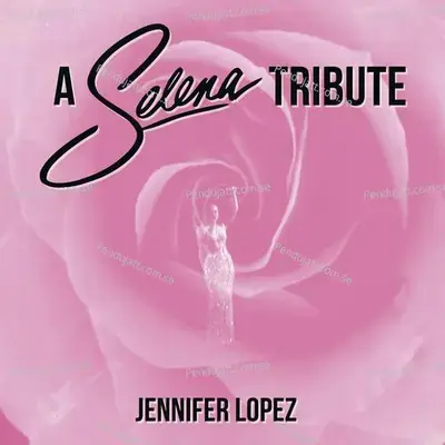 A Selena Tribute  Como La Flor   Bidi Bidi Bom Bom   Amor Prohibido   I Could Fall In Love   No Me Queda Mas - Jennifer Lopez album cover 