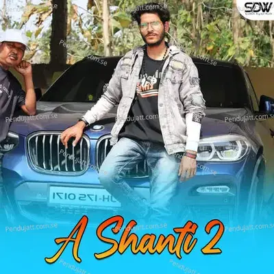 A Shanti 2 mp3 song