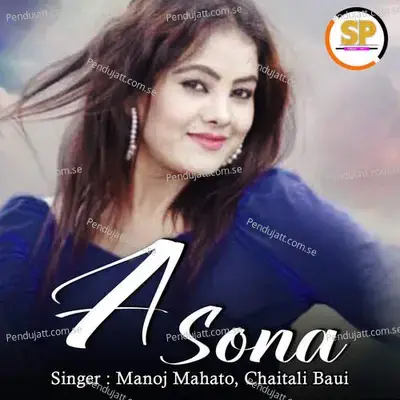 A Sona - Manoj Mahato album cover 