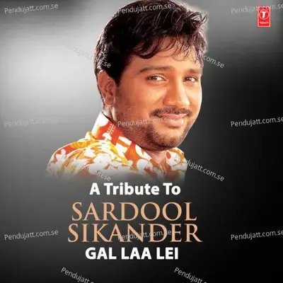 A Tribute To Sardool Sikander (Gal Laa Lei) - Sardool Sikander cover album