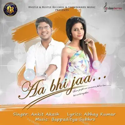 Aa Bhi Jaa - Ankit Akash album cover 