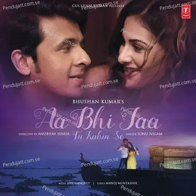 Aa Bhi Jaa Tu Kahin Se - Sonu Nigam album cover 