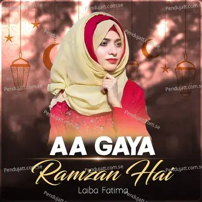 Aa Gaya Ramzan Hai - Laiba Fatima album cover 