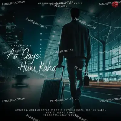 Aa Gaye Hum Kaha - Teenu Arora album cover 