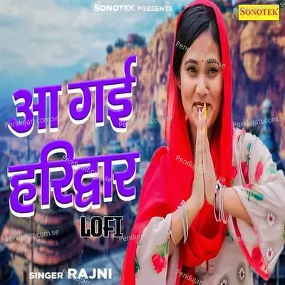 Aa Gyi Haridwar Lofi - Rajni album cover 