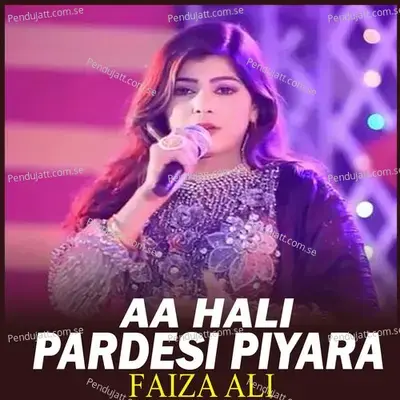 Aa Hali Pardesi Piyara - Faiza Ali album cover 