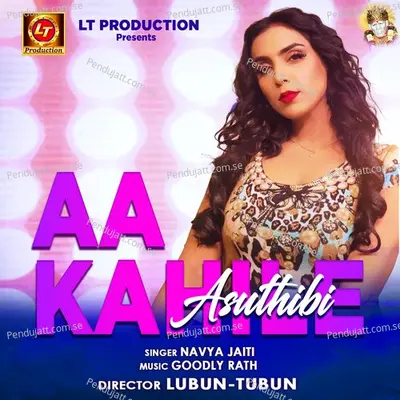 Aa Kahile Asuthibi - Navya Jaiti album cover 