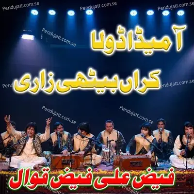 Aa Meda Dhola Karan Bythi Zari - Faiz Ali Faiz cover album