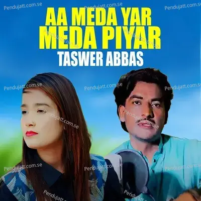 Aa Meda Yar Meda Piyar - Taswer Abbas album cover 