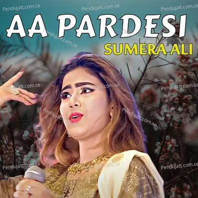 Aa Pardesi - Sumera Ali album cover 