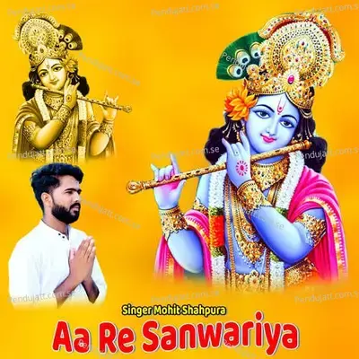 Aa Re Sanwariya - mohit shahpura album cover 