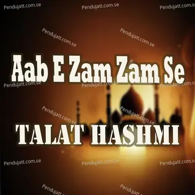 Aab E Zam Zam Se - Talat Hashmi album cover 