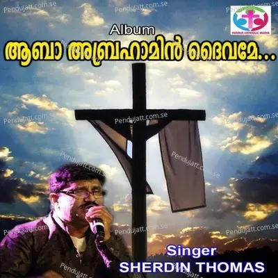 Aaba Abrahamin Daivame - Sherdin Thomas album cover 