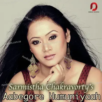 Aabegore Humuniyaah - Sarmistha Chakravorty album cover 