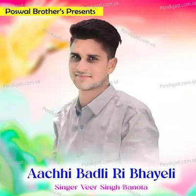 Aachhi Badli Ri Bhayeli - Veer Singh banota album cover 