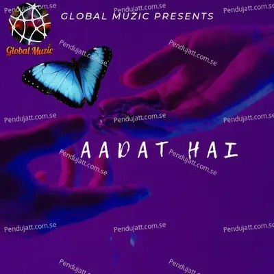 Aadat Hai - Kishan Dulgach album cover 