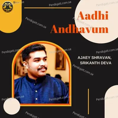 Aadhi Andhavum - Ajaey Shravan album cover 