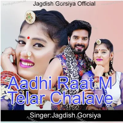 Aadhi Raat M Telar Chalave - Jagdish Gorsiya album cover 