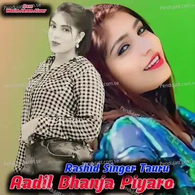 Aadil Bhanja Piyaro - Rashid Singer Tauru album cover 