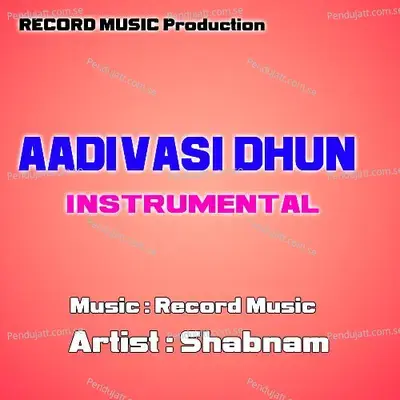Aadivasi Dhun Instrumental - Shabnam album cover 