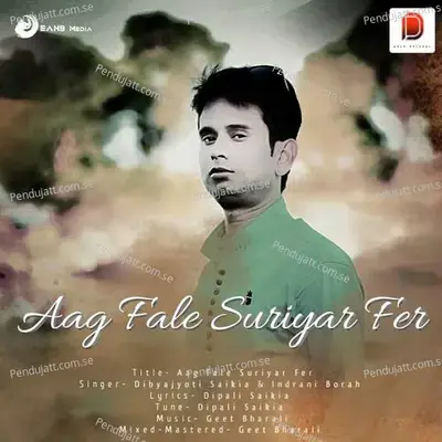 Aag Fale Suriyar Fer - Debojyoti Saikia album cover 