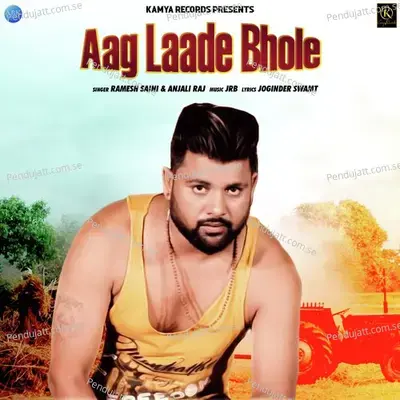 Aag Laade Bhole - Ramesh Saini album cover 