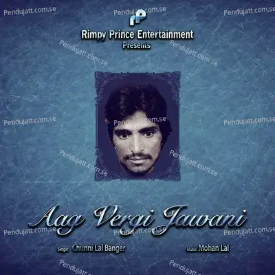 Aag Vergi Jawani - Chunni Lal Banger album cover 