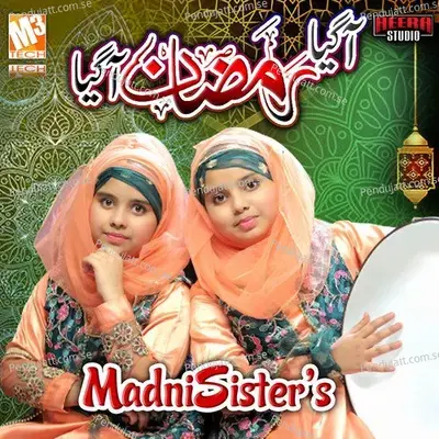 Aagaya Ramzan Aagaya - Madni Sisters album cover 
