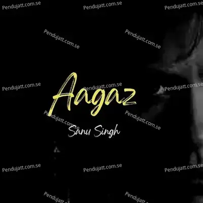 Aagaz - Sanu Singh album cover 