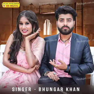 Aagli Gadi Me Mansiye Ne Jou - Bhungar Khan album cover 