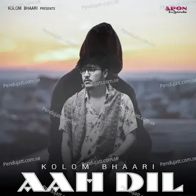 Aah Dil - Kolom Bhaari album cover 