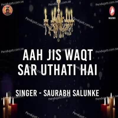 Aah Jis Waqt Sar Uthati Hai - Saurabh Salunke album cover 