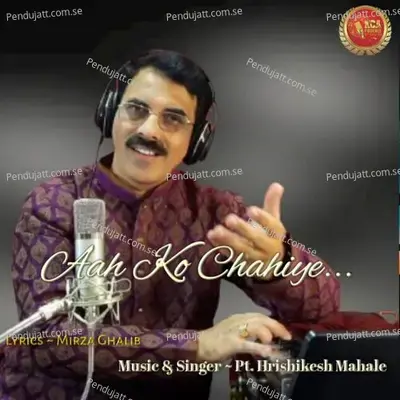 Aah Ko Chahiye - Pt.Hrishikesh Mahale album cover 