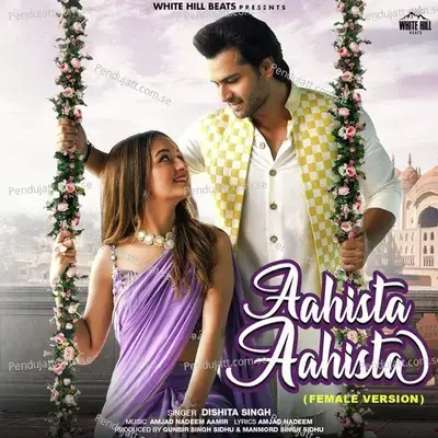 Aahista Aahista - Dishita Singh album cover 