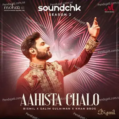 Aahista Chalo - Bismil album cover 