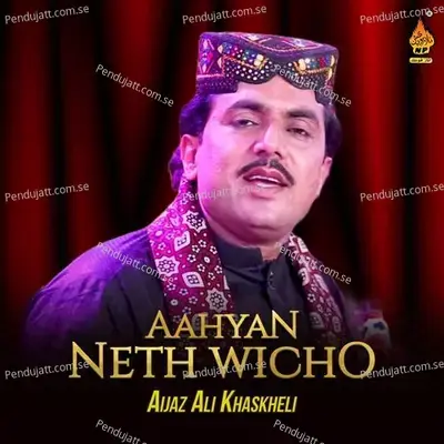 Aahyan Neth Wicho - Aijaz Ali Khaskheli album cover 