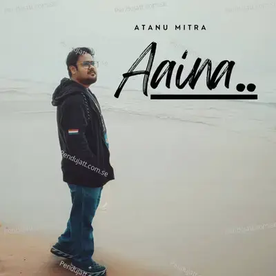 Aaina - Atanu Mitra album cover 