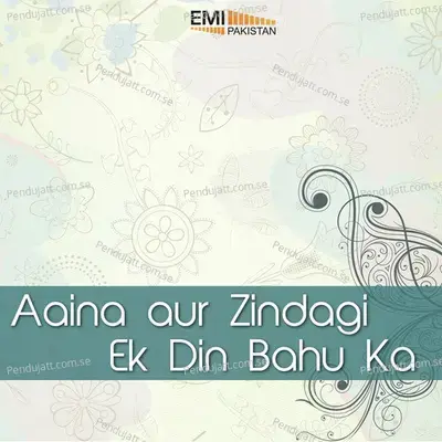 Aaina Aur Zindagi   Ek Din Bahu Ka - M.Ashraf cover album