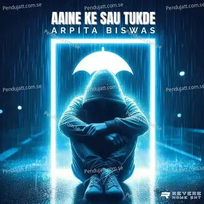 Aaine Ke Sau Tukde - Arpita Biswas album cover 